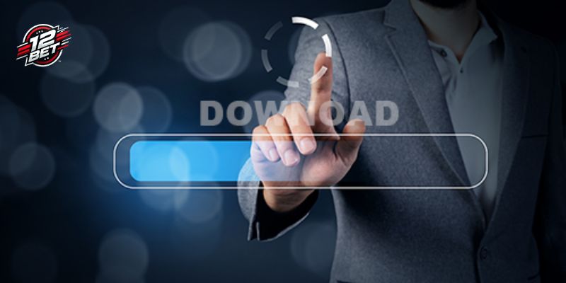 Tải App 12BET - Hướng Dẫn Chi Tiết Thực Hiện Đơn Giản 2 Chia sẻ cách tải app 12BET Android siêu dễ