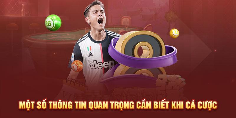 Một số thông tin quan trọng cần biết khi cá cược